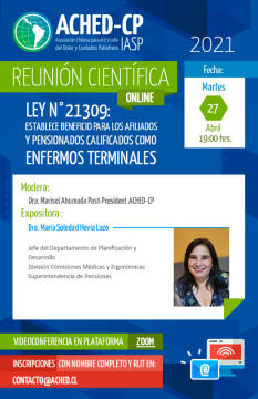  Reunión Científica online de abril: Ley N°21309: Establece Beneficio para los Afiliados y Pensionados Calificados como Enfermos Terminales