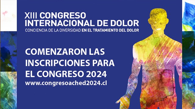 ¡Inscripciones abiertas! XIII Congreso Internacional de Dolor Crónico ACHED-CP