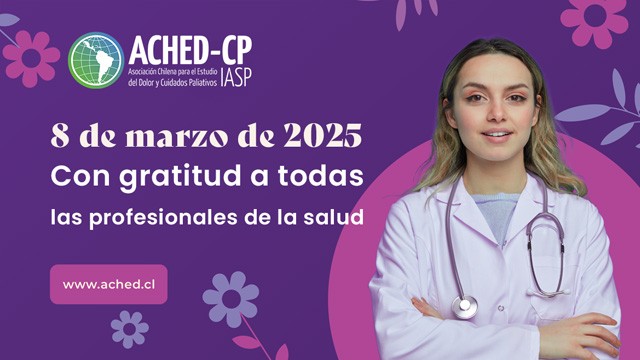 8 de marzo de 2025: Con gratitud a todas las profesionales de la salud 